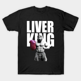 The Liver King T-Shirt